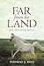 Far from the Land: An Irish Memoir by Thomas J. Rice