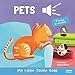Pets - My Little Sound Book (My Little Sound Books)