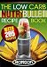 The Low Carb NutriBullet Recipe Book: 200 Health Boosting Low Carb Delicious and Nutritious Blast an by Marco Black, Oliver Lahoud