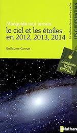 Le  ciel et les étoiles en 2012, 2013, 2014
