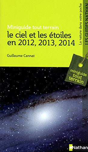 Le  ciel et les étoiles en 2012, 2013, 2014