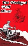 The Weekend Gold Miner