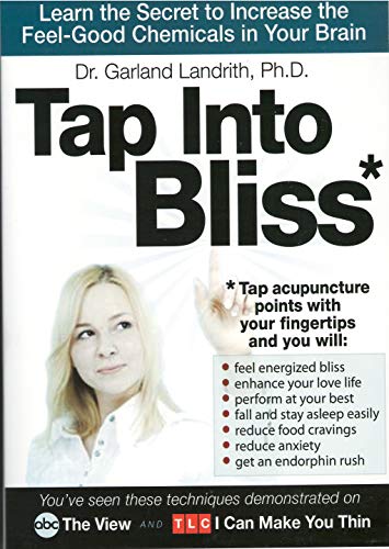 Tap Into Bliss -By Dr. Garland Landrith Ph.d