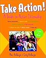 Take Action! A Guide to Active Citizenship