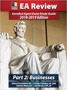 PassKey Learning Systems, EA Review Part 2, Business Taxation: Enrolled Agent Exam Study Guide 2018-2019 Edition (HARDCOVER), by Richard Gramkow Christy Pinheiro