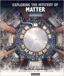 Exploring the Mystery of Matter: The ATLAS Experiment: Kerry-Jane Lowery, Claudia Marcelloni: 9781901092950: Amazon.com: Books