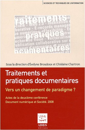Traitements et pratiques documentaires, vers un changement de paradigme ?