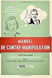 Manuel de contre-manipulation (2e Edition, revue et augmentee) (French Edition) cover