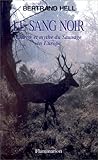 Le sang noir: Chasse et mythes du sauvage en Europe (French Edition) by 