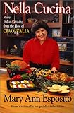 Nella Cucina: More Italian Cooking from the Host of Ciao Italia by