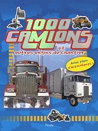 1000 camions et autres engins de chantier