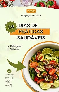 Livro 28 DIAS DE PRÁTICAS SAUDÁVEIS