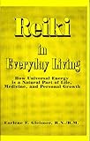 Image de Reiki in Everyday Living : How Universal Energy Is a Natural Part of Life, Medicine, and Personal Growth