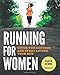 Running for Women: Ditch the Excuses and Start Loving Your Run