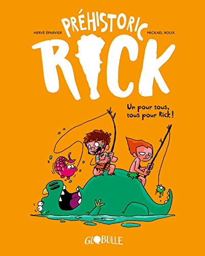 Préhistoric Rick, Tome 2 : Un pour tous, tous pour Rick ! by 