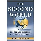 The Second World: Empires and Influence in the New Global Order