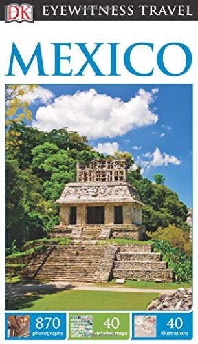 Download DK Eyewitness Travel Guide: Mexico
