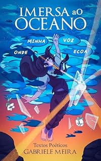 Livro Imersa ao oceano, onde minha voz ecoa: Textos poéticos