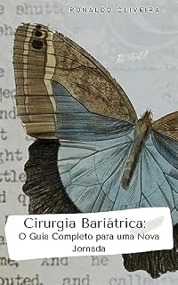 Livro Cirurgia Bariátrica: O Guia Completo para uma Nova Jornada