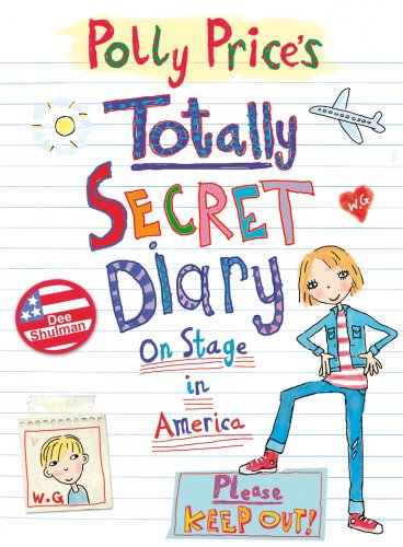 Polly Price's Totally Secret Diary: On Stage in America (My Totally Secret Diary)