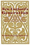 New England's Generation: The Great Migration and the Formation of Society and Culture in the Seventeenth Century