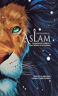 Livro O outro nome de Aslam: a simbologia bíblica nas Crônicas de Nárnia