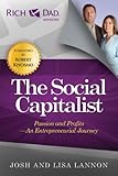 The Social Capitalist: Passion and Profits - An Entrepreneurial Journey (Rich Dad's Advisors (Paperback))