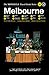 The Monocle Travel Guide to Melbourne: The Monocle Travel Guide Series by