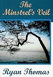 The Minstrel's Veil, Thomas, Ryan, 0974944408