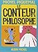 Le Conteur Philosophe (A.M. Alb.Ill.C.) (French Edition) by 