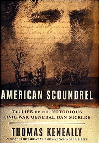 Buy American Scoundrel The Life Of The Notorious Civil War