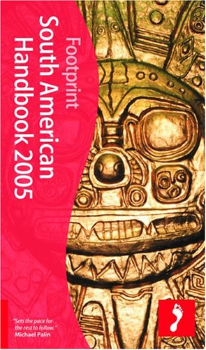Footprint South American Handbook 2005 by Ben Box