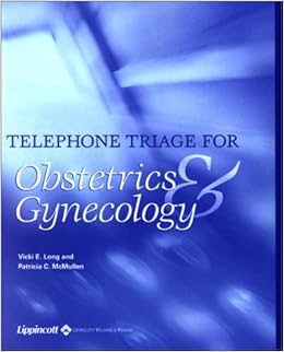 Telephone Triage for Obstetrics and Gynecology