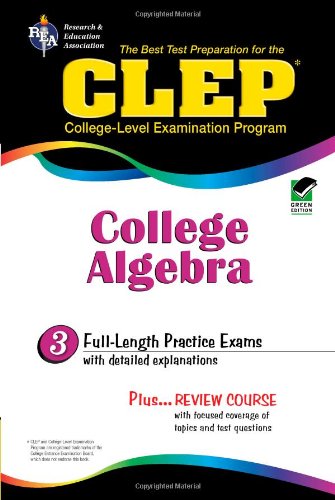 CLEP College Algebra (CLEP Test Preparation) (Best College Algebra Clep Study Guide)