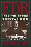 FDR: Into the Storm 1937-1940 by Kenneth S. Davis (1993-03-23)