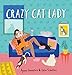 Crazy Cat Lady by Ester Scholten, Agnes Loonstra