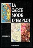 La carte, mode d'emploi (French Edition) by