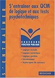 S'entraîner aux QCM de logique et aux tests psychotechniques by