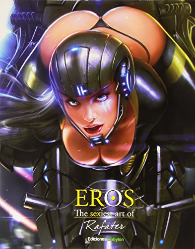 Eros. The Sexiest Art Of Rafater by Rafater