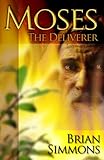 Moses: The Deliverer