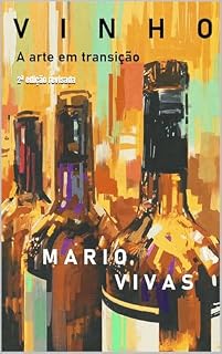 Livro VINHO: A arte em transição (2° Edição revisada)