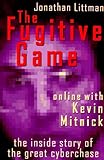 The Fugitive Game: Online With Kevin Mitnick