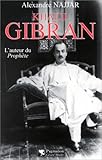 Khalil Gibran : L'Auteur du Prophète by 