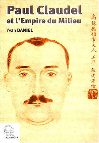 Paul Claudel et l'Empire du milieu