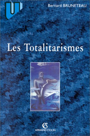 Les totalitarismes (Collection U) (French Edition) by Bernard Bruneteau (Paperback)