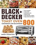 BLACK+DECKER Toast Oven Cookbook for Beginners