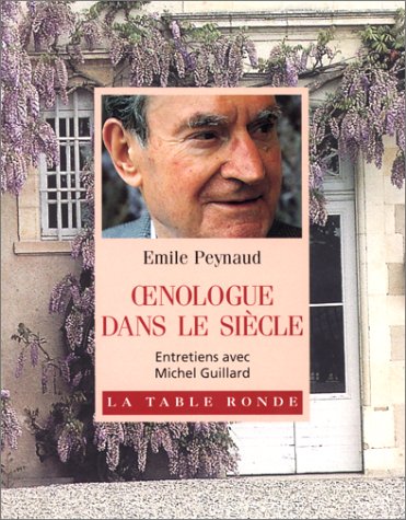 Œnologue dans le siècle (French Edition) by Emile Peynaud (Paperback)