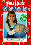 Merry Christmas, World! (Full House Michelle)