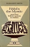 Rabi'a the Mystic and Her Fellow-Saints in Islam, Smith, Margaret, 0521318637