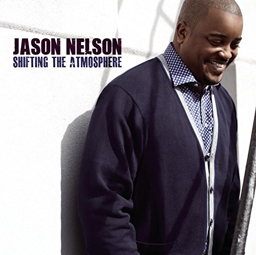 JASON NELSON - SHIFTING THE ATMOSPHERE - Zortam Music